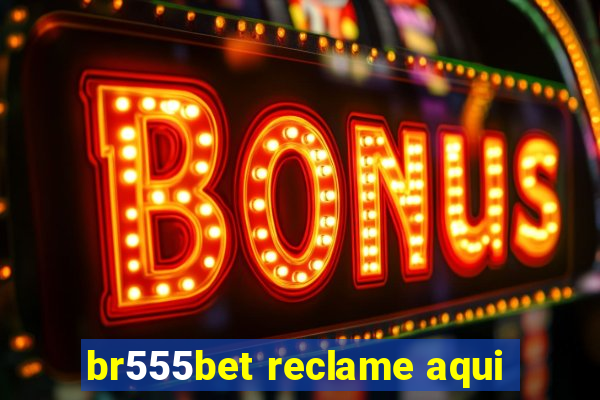 br555bet reclame aqui