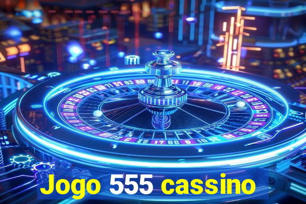 Jogo 555 cassino