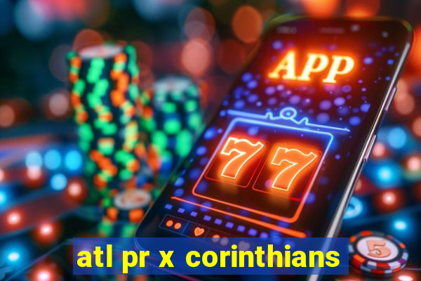 atl pr x corinthians