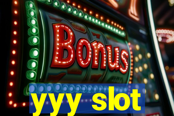 yyy slot