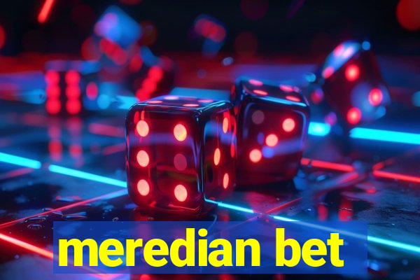 meredian bet