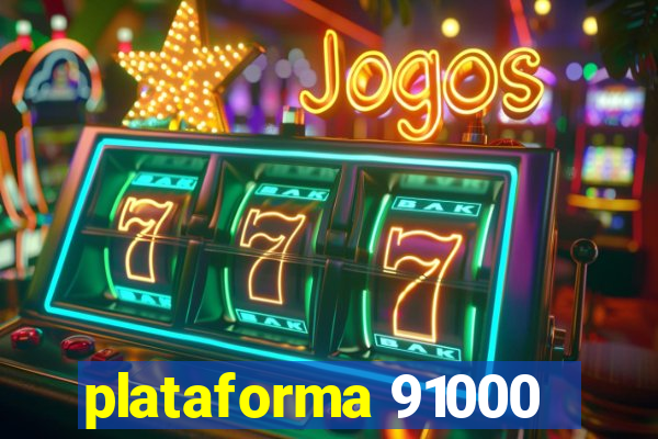 plataforma 91000