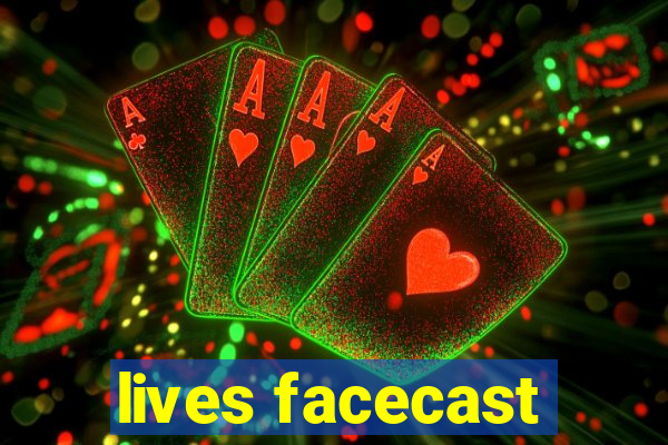 lives facecast