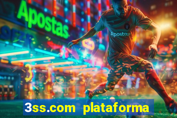 3ss.com plataforma de jogos