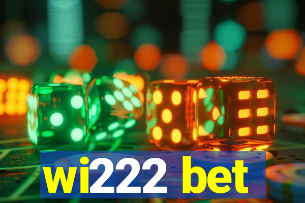 wi222 bet