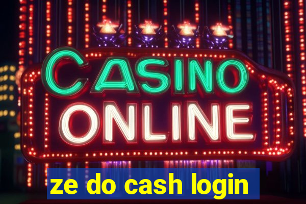 ze do cash login