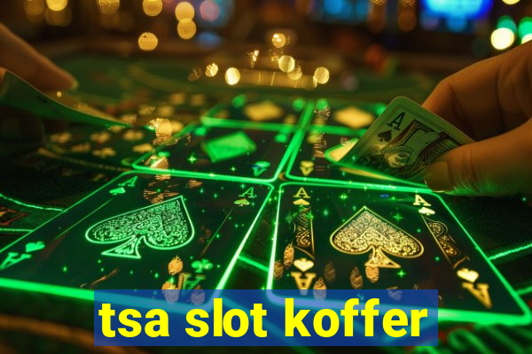 tsa slot koffer