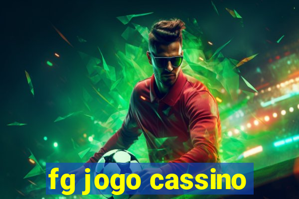 fg jogo cassino