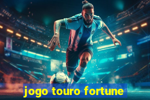 jogo touro fortune