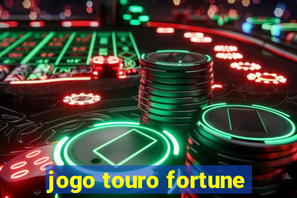 jogo touro fortune