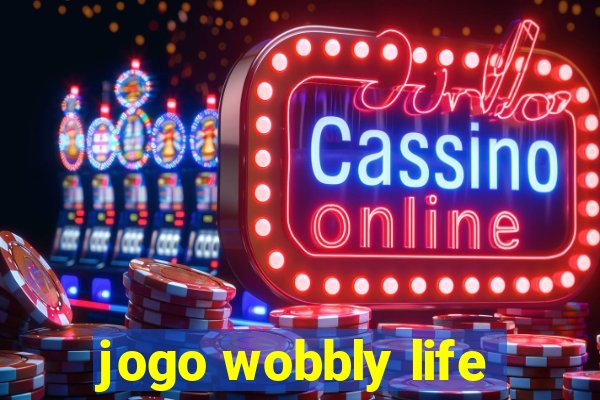 jogo wobbly life