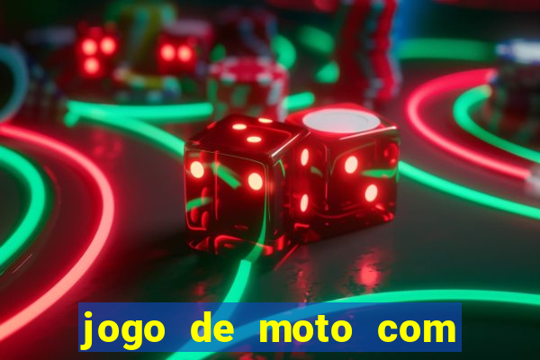 jogo de moto com dinheiro infinito