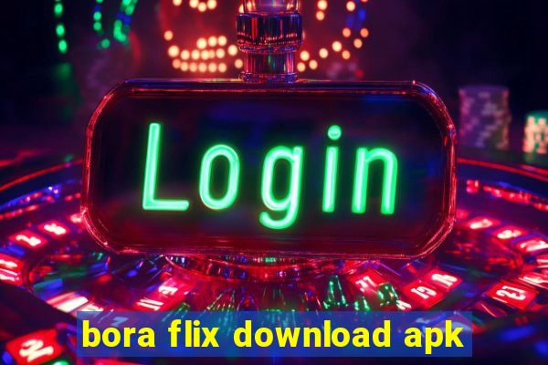 bora flix download apk