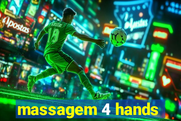 massagem 4 hands