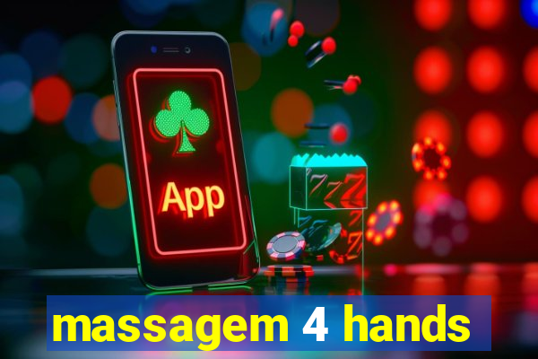 massagem 4 hands