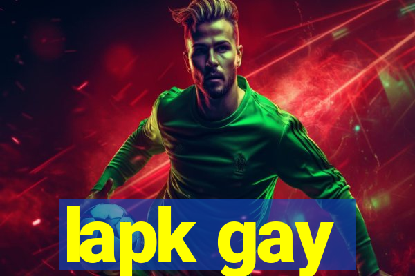 lapk gay