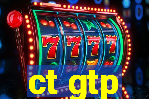 ct gtp