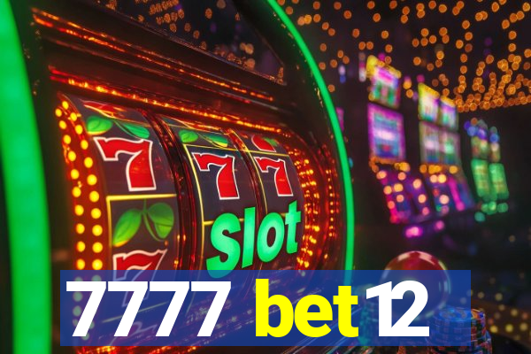 7777 bet12