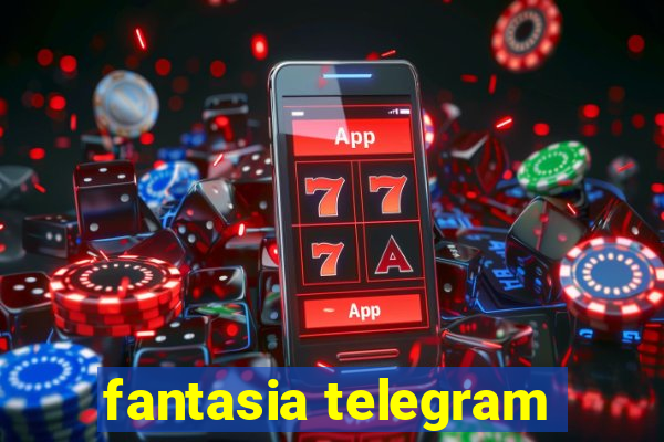 fantasia telegram