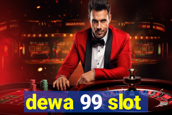 dewa 99 slot