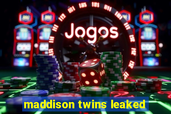 maddison twins leaked