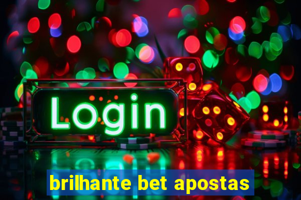 brilhante bet apostas