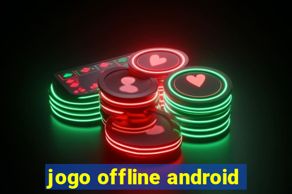 jogo offline android