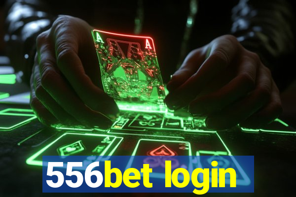 556bet login