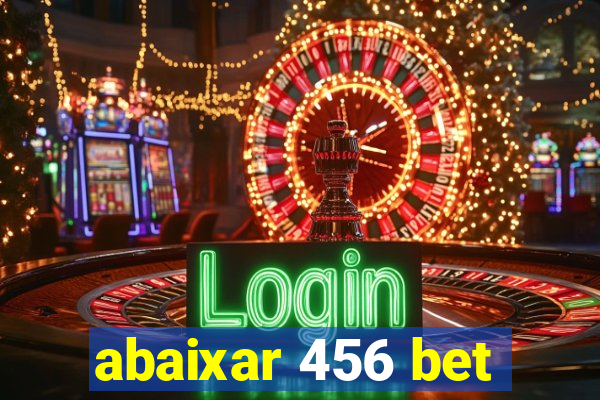 abaixar 456 bet