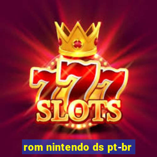 rom nintendo ds pt-br