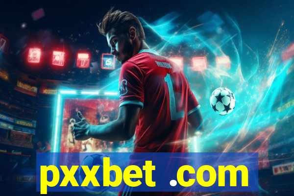 pxxbet .com