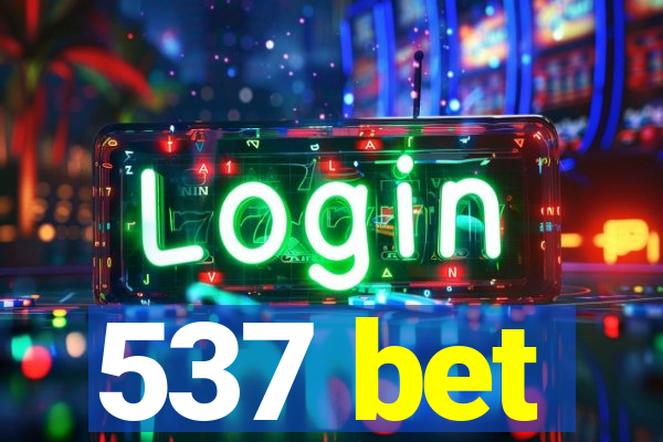 537 bet