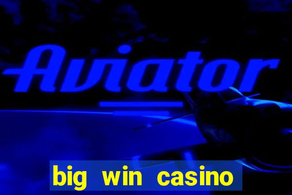 big win casino online sabong