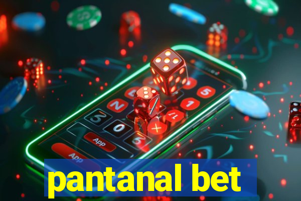 pantanal bet