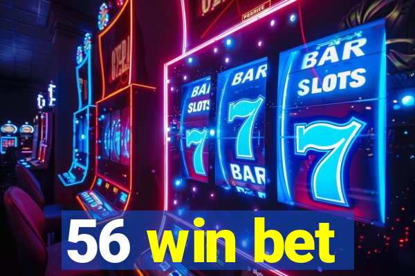 56 win bet