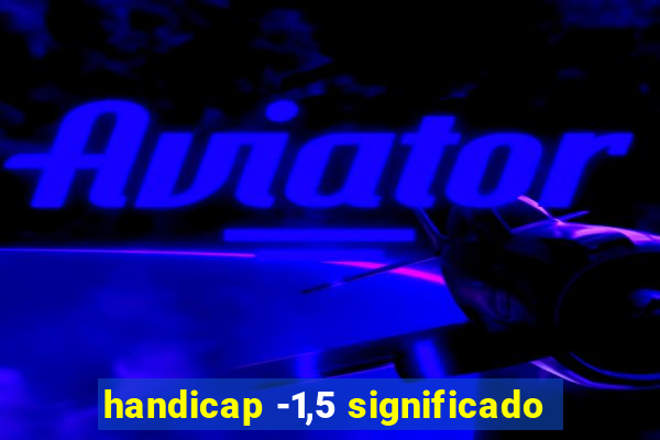 handicap -1,5 significado