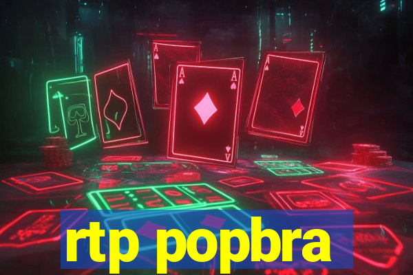 rtp popbra