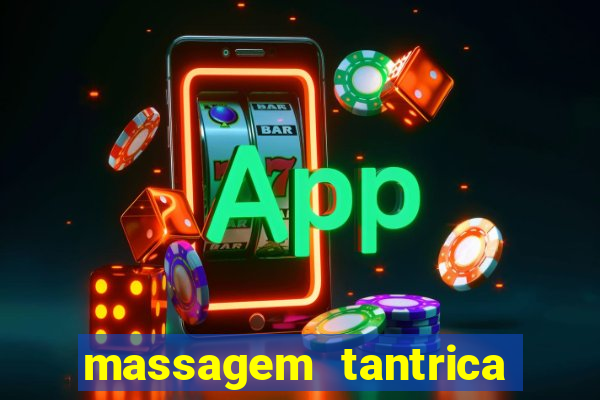 massagem tantrica perto de mim