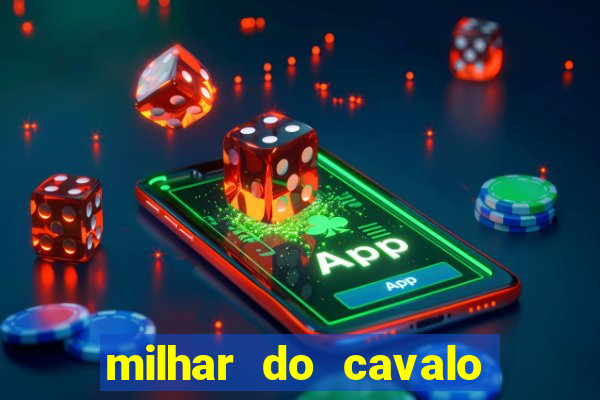 milhar do cavalo que mais sai