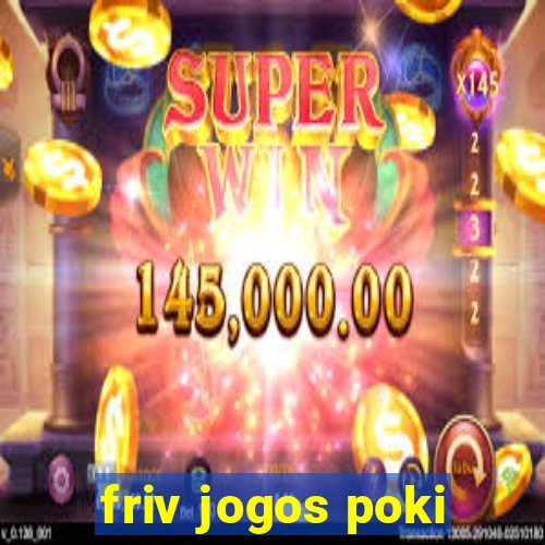 friv jogos poki