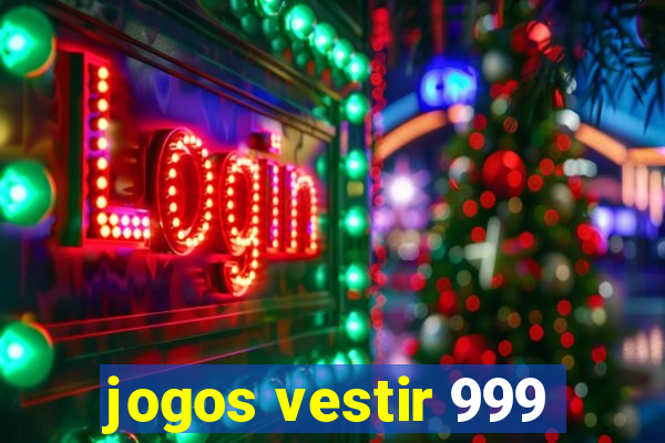 jogos vestir 999