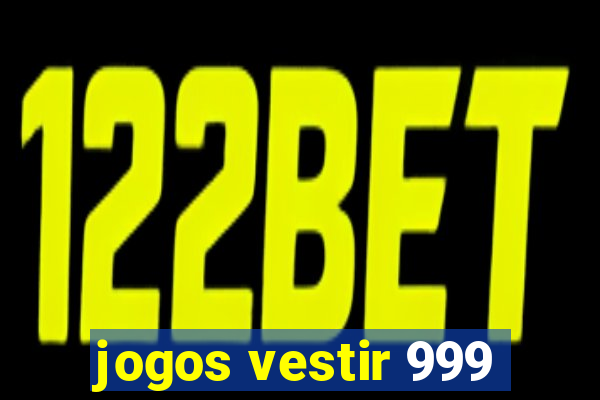 jogos vestir 999