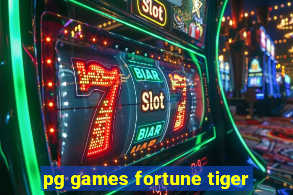 pg games fortune tiger