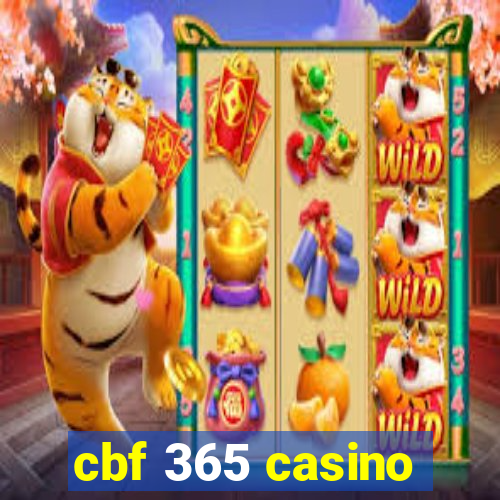 cbf 365 casino