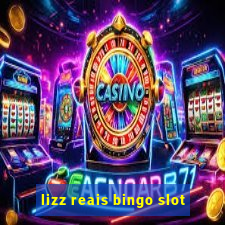 lizz reais bingo slot