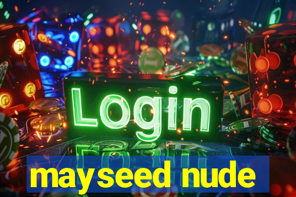 mayseed nude