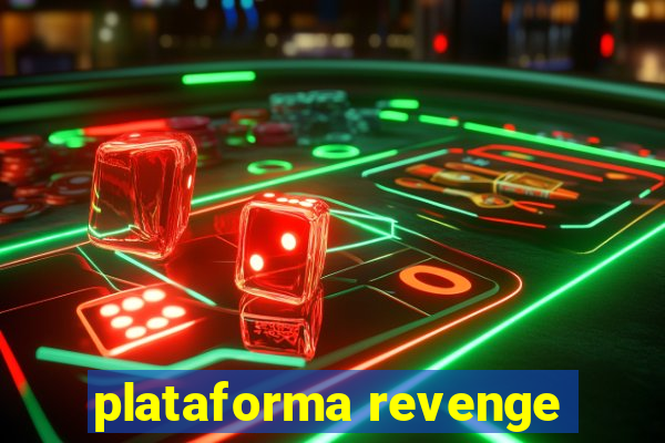 plataforma revenge