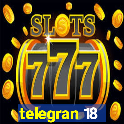 telegran 18