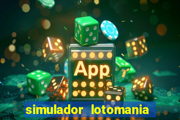 simulador lotomania - lotodicas