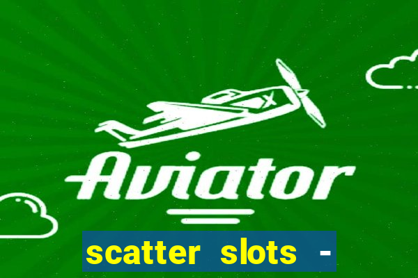 scatter slots - slot machines